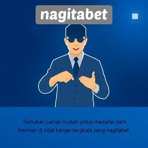 Cara Mendaftar dan Bermain di Situs Nagitabet dengan Mudah